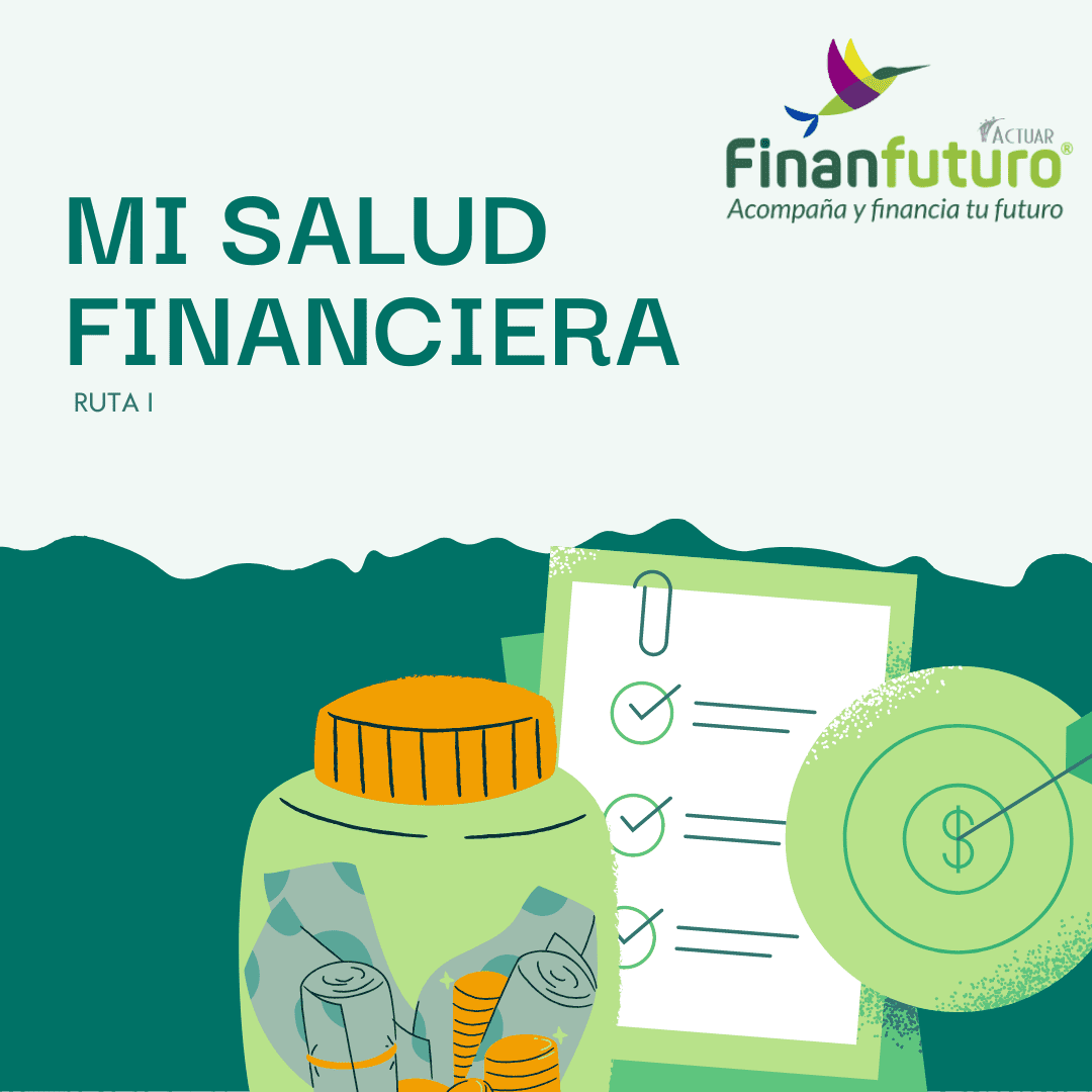 Ruta I: Mi Salud Financiera 