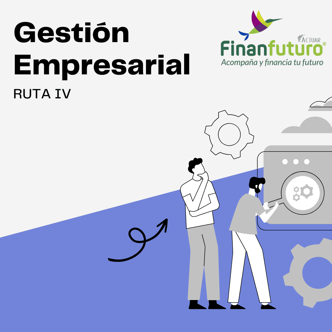 RUTA IV: Gestión Empresarial