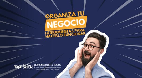 Organiza tu negocio: herramientas para hacerlo funciona...